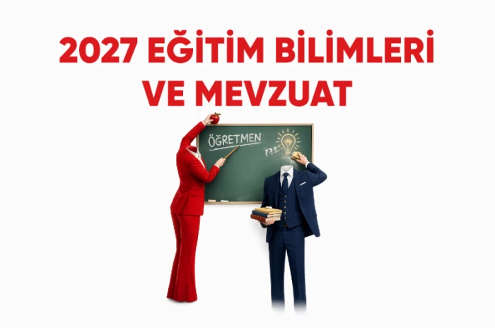 2027 EĞİTİM BİLİMLERİ ve MEVZUAT ERKEN KAYIT