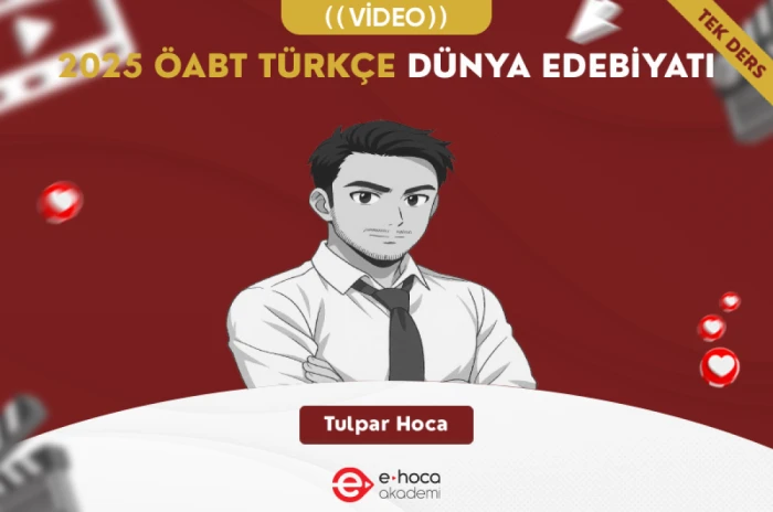 2025 ÖABT TÜRKÇE DÜNYA EDEBİYATI (EDEBİYAT BİLGİ VE KUAMLARI)